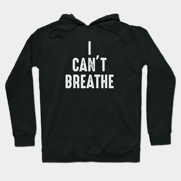 I Can't Breathe Hoodie by gabrielakaren